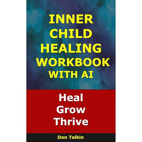Inner Child Healing Workbook With AI