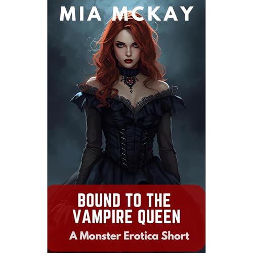 Bound to the Vampire Queen (A Monster Erotica Short)