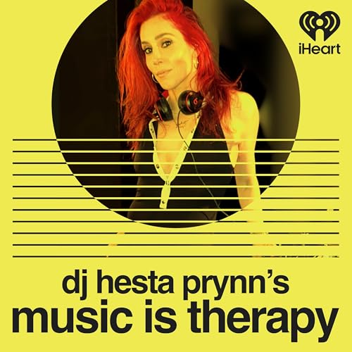 DJ Hesta Prynn's Music is Therapy by iHeartPodcasts