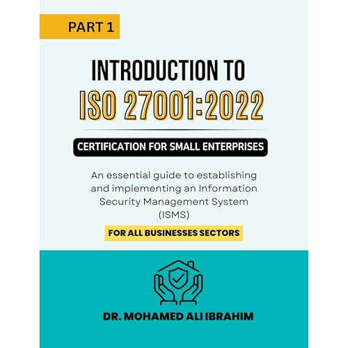 PART1: Introduction to ISO 27001:2022 Certification for Small Enterprises