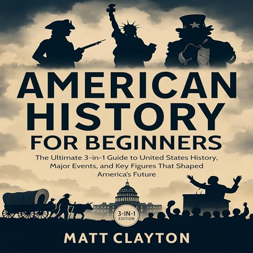 American History for Beginners by Matt Clayton
