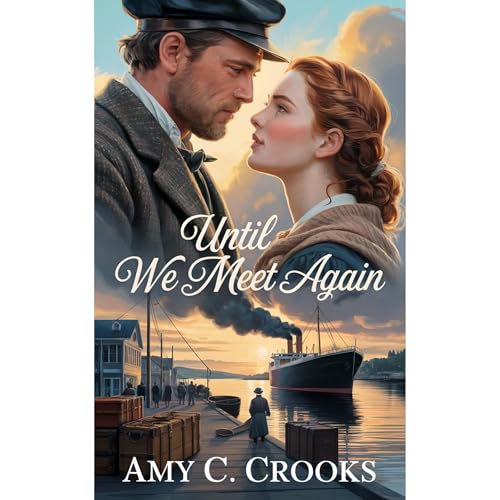 Until We Meet Again by Amy C Crooks