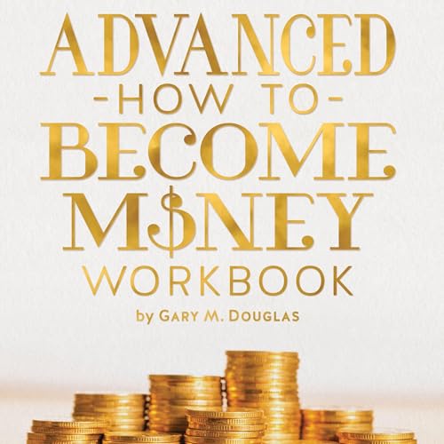 Advanced How to Become Money Workbook