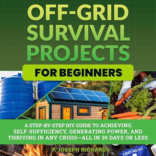 Off-Grid Survival Projects for Beginners