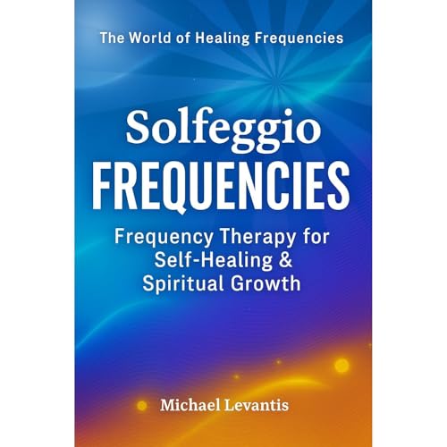 Solfeggio Frequencies by Michael Levantis
