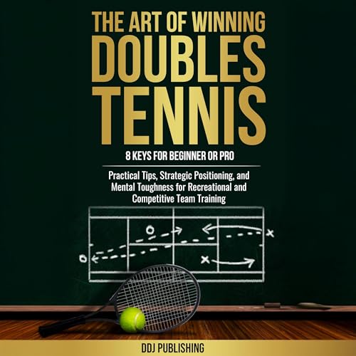The Art of Winning Doubles Tennis