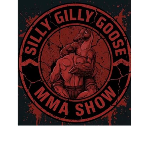 Silly Gilly Goose MMA Show