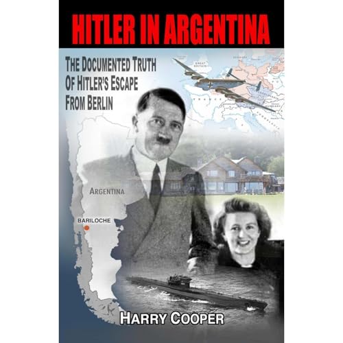 Hitler in Argentina by Harry Cooper