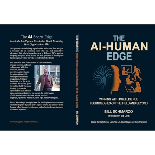 The AI-Human Edge: Winning with Intelligence Technologies—On the Field and Beyond by William Schmarzo