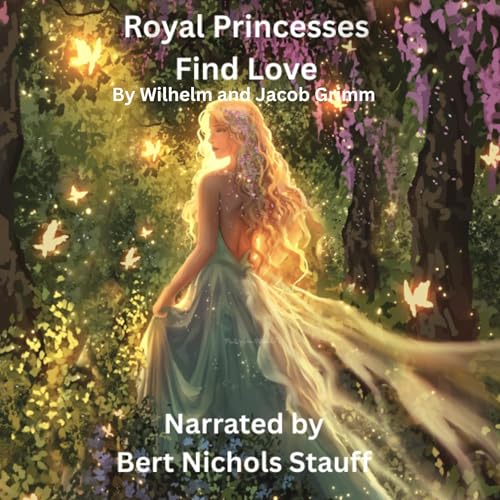 Royal Princesses Find Love by Wilhelm Grimm