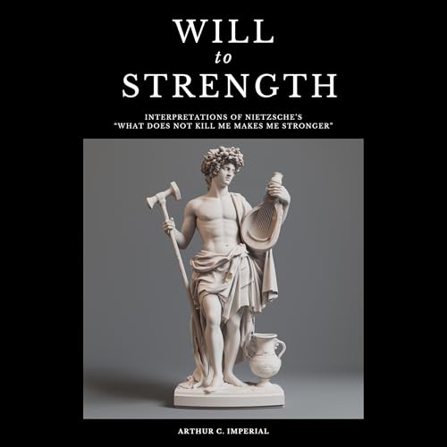 Will to Strength by Arthur C. Imperial