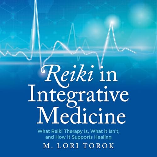 Reiki in Integrative Medicine