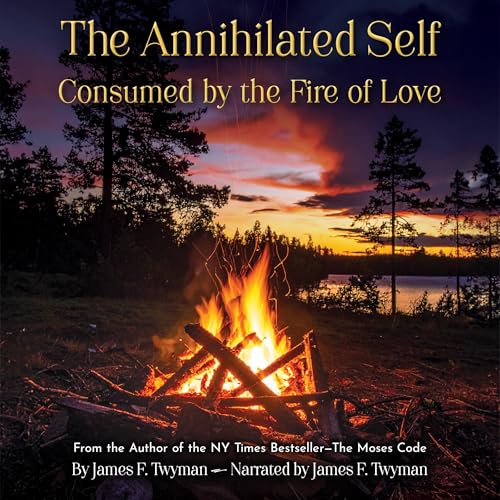 The Annihilated Self by James Twyman
