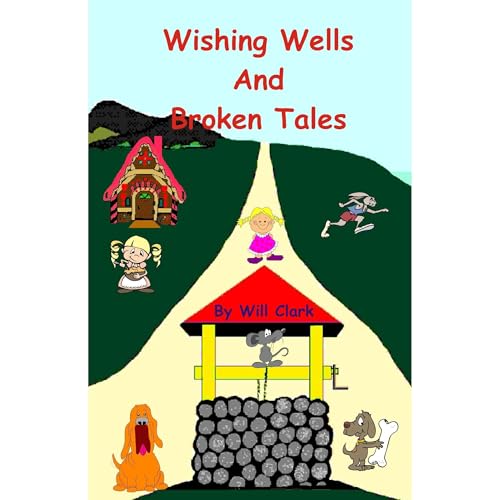 Wishing Wells and Broken Tales