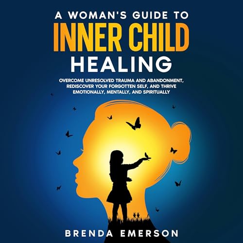 A Woman's Guide to Inner Child Healing