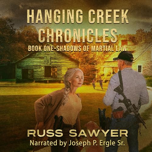 The Hanging Creek Chronicles: Shadows of Martial Law