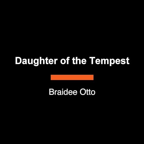 Daughter of the Tempest by Braidee Otto