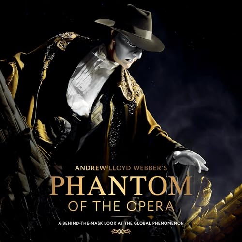 Andrew Lloyd Webber's Phantom of the Opera by Andrew Lloyd Webber