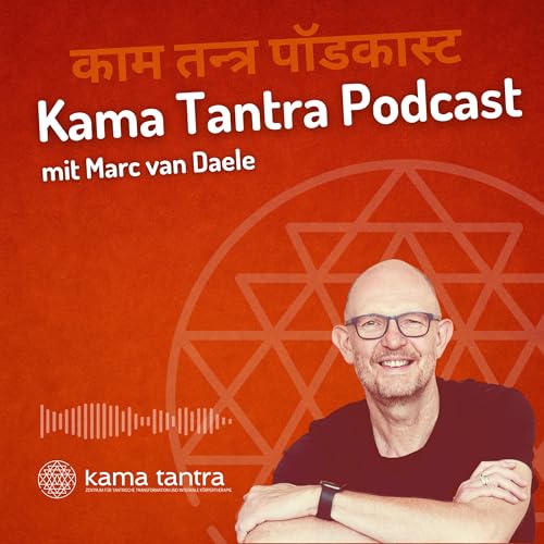 Kama Tantra Podcast by Kama Tantra - Marc van Daele