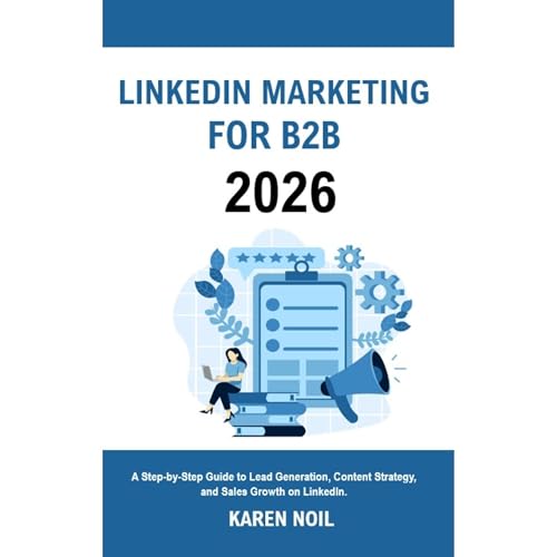 LinkedIn Marketing for B2B 2026 by Karen Noil