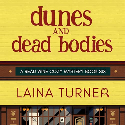 Dunes and Dead Bodies - A Read Wine Bookstore Cozy Mystery
