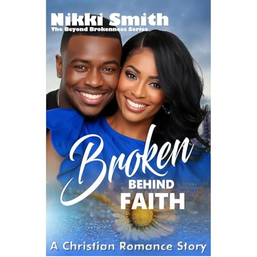 Broken Behind Faith