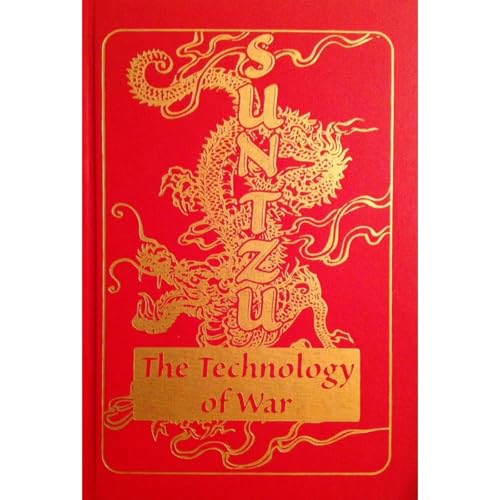 Sun Tzu The Technology of War (Formerly Art of War)