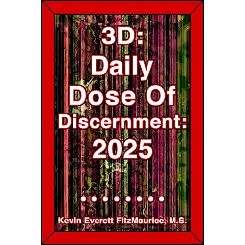 3D: Daily Dose of Discernment: 2025