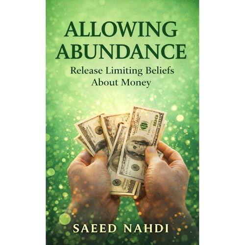 Allowing Abundance: Release Limiting Beliefs About Money