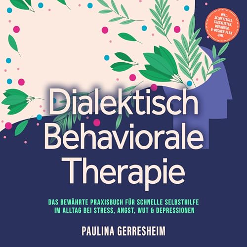 Dialektisch Behaviorale Therapie (DBT)