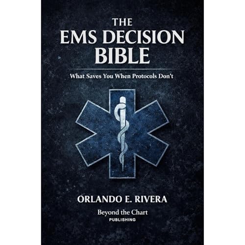 The EMS Decision Bible by Orlando E. Rivera