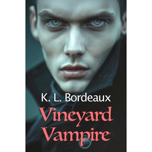 Vineyard Vampire by K. L. Bordeaux