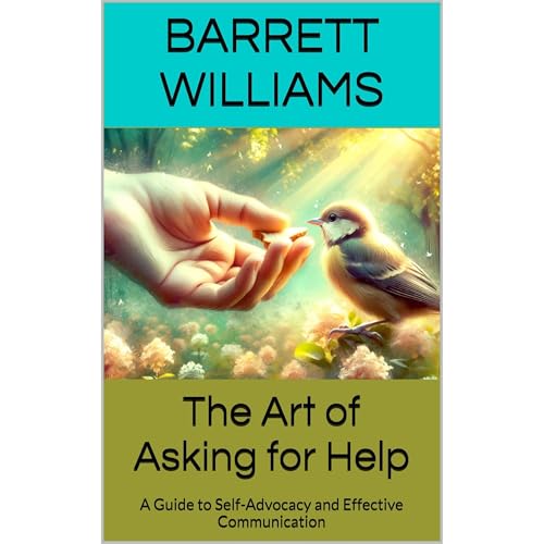 The Art of Asking for Help by Barrett Williams