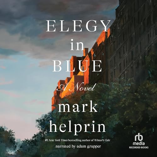 Elegy in Blue by Mark Helprin