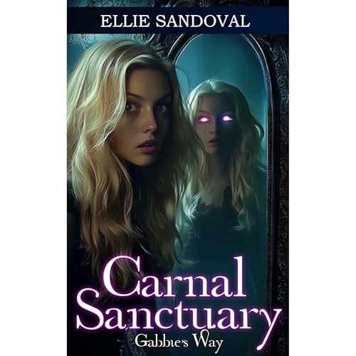 Carnal Sanctuary: Gabbie's Way (Book 2.5)