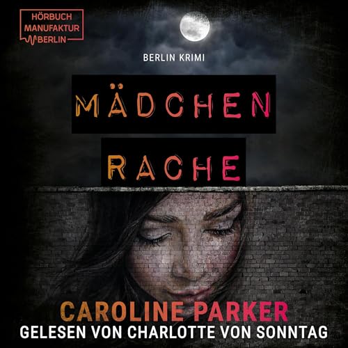 Mädchenrache by Caroline Parker