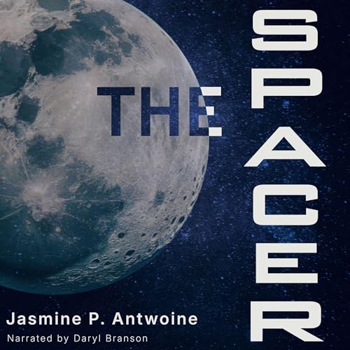 The Spacer by Jasmine P. Antwoine