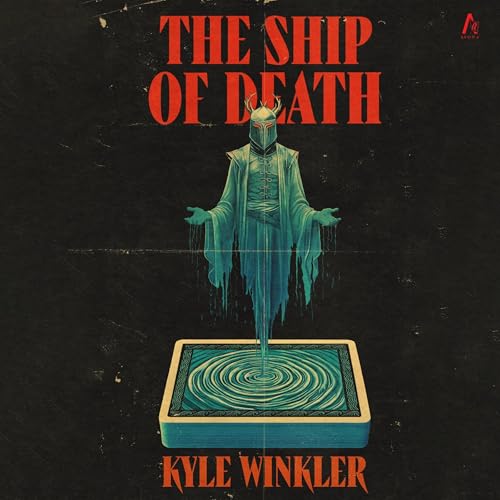 The Ship of Death by Kyle Winkler