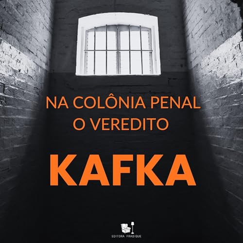 Na Colônia Penal / O Veredito by Franz Kafka