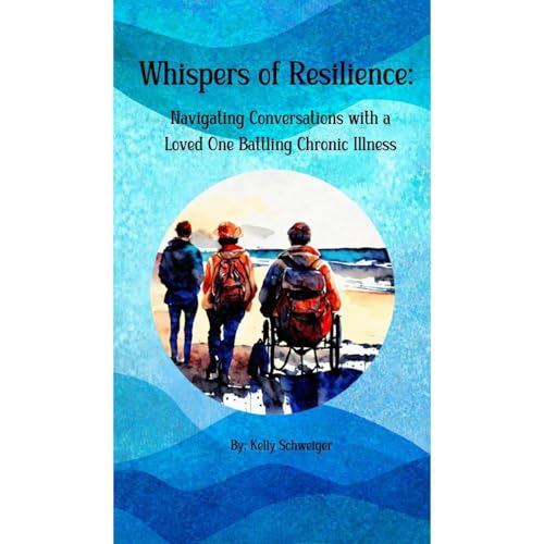 Whispers of Resilience: by Kelly Schweiger