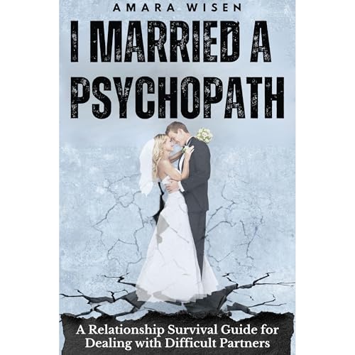 I Married a Psychopath by Amara Wisen