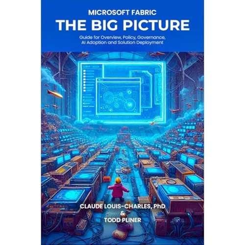 Microsoft Fabric Handbook by Claude Louis-Charles PhD