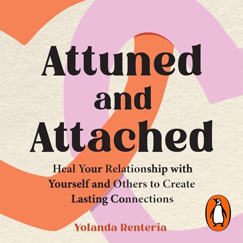 Attuned and Attached by Yolanda Renteria