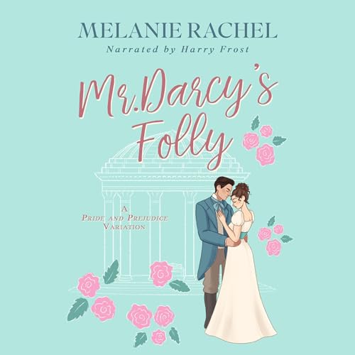 Mr. Darcy's Folly