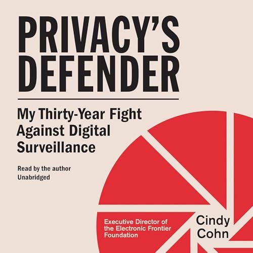 Privacy's Defender by Cindy Cohn