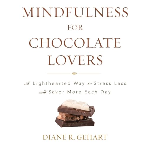 Mindfulness for Chocolate Lovers