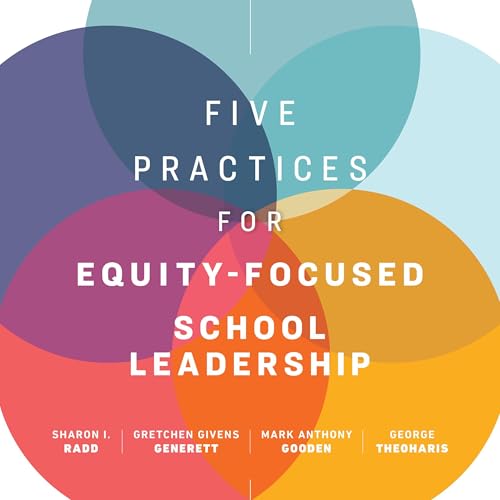 Five Practices for Equity-Focused School Leadership