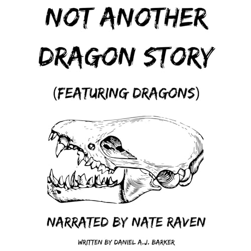 Not Another Dragon Story: Featuring Dragons