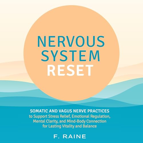 Nervous System Reset by F. Raine