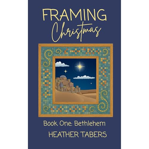Framing Christmas by Heather Tabers